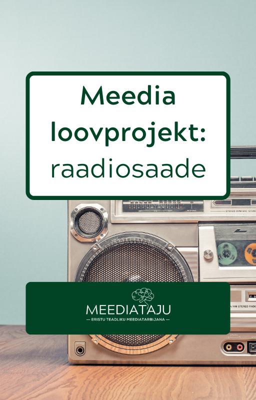 meedia loovprojekt raadio tööjuhis