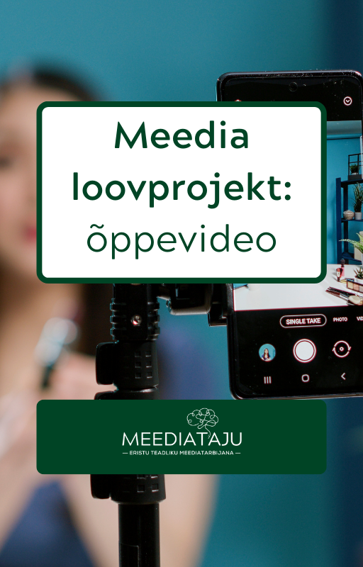 meedia loovprojekt õppevideo tööjuhis